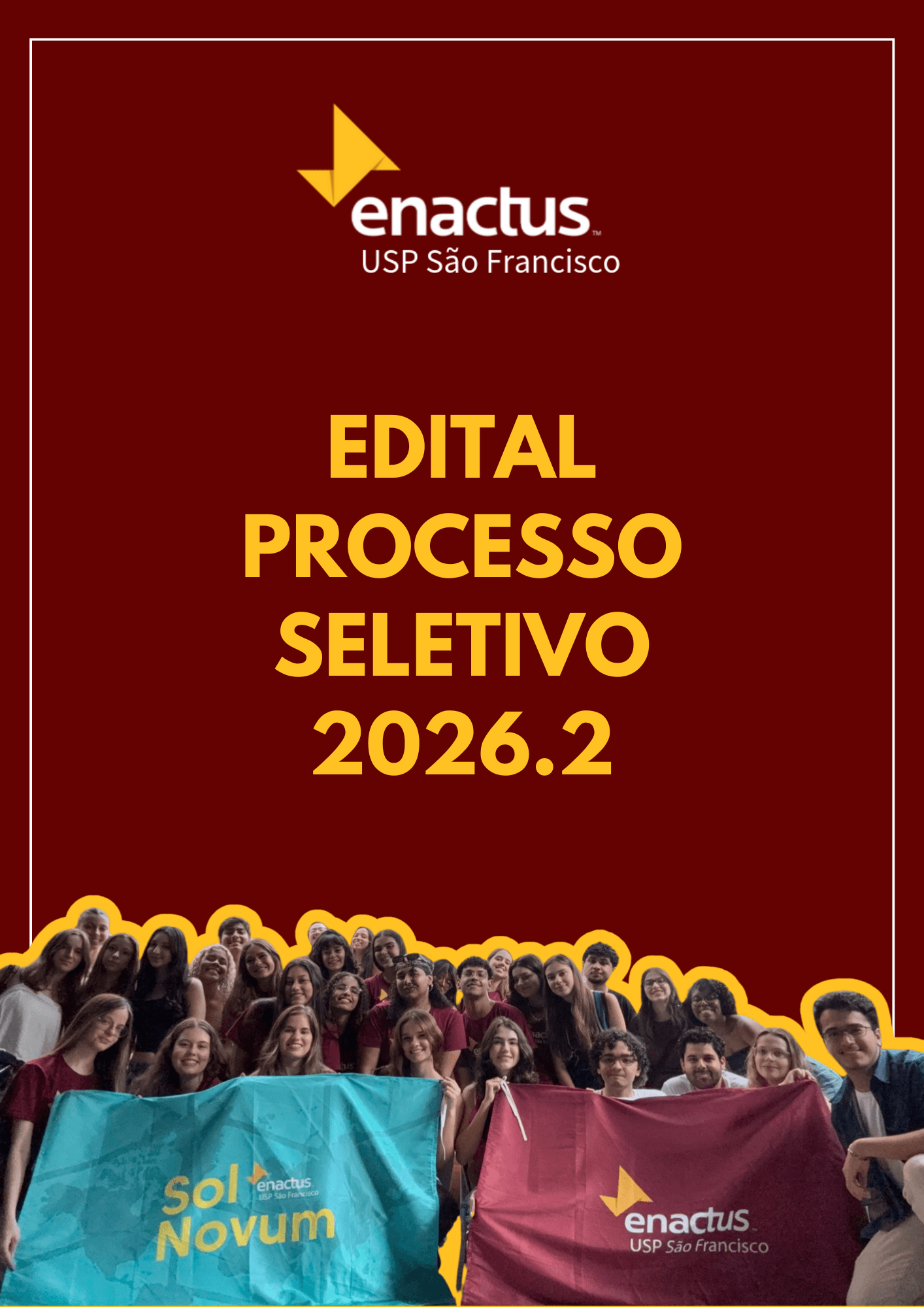 Capa do edital do Processo Seletivo 2026.2 da Enactus USP São Francisco, com membros da equipe segurando as bandeiras da Enactus e do Sol Novum